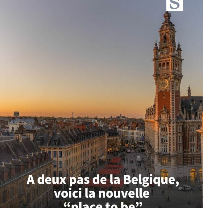 « LILLE, THE PLACE TO BE »